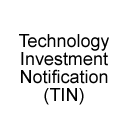 Technology Investment Notification (TIN)